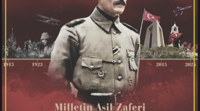 ÇANAKKALE DESTANI’NIN 110. YILI: TÜRK MİLLETİNİN ŞANLI ZAFERİ!