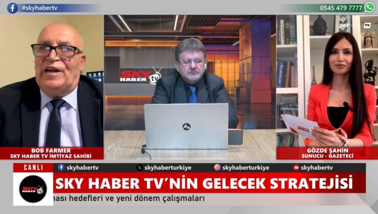 Uluslararası Medyada Sky Haber Tv’nin Vizyonu Skyhaber Tv İmtiyaz Sahibi ve WPFUK Genel Başkanı Sayın Bob Farmer; Sky Haber TV’nin yayın politikası,