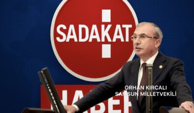 Orhan Kırcalı’dan Cumhurbaşkanı Erdoğan’a Tam Destek: “23 Yıllık Vizyon, Türkiye’yi Dünyada Söz Sahibi Yaptı!”