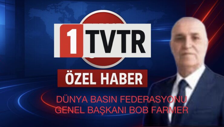 Türkiye, Zengezur Koridoru’nun Neresinde?  Bob Farmer – Dünya Basın Federasyonu Genel Başkanı, 1TVTR İmtiyaz Sahibi