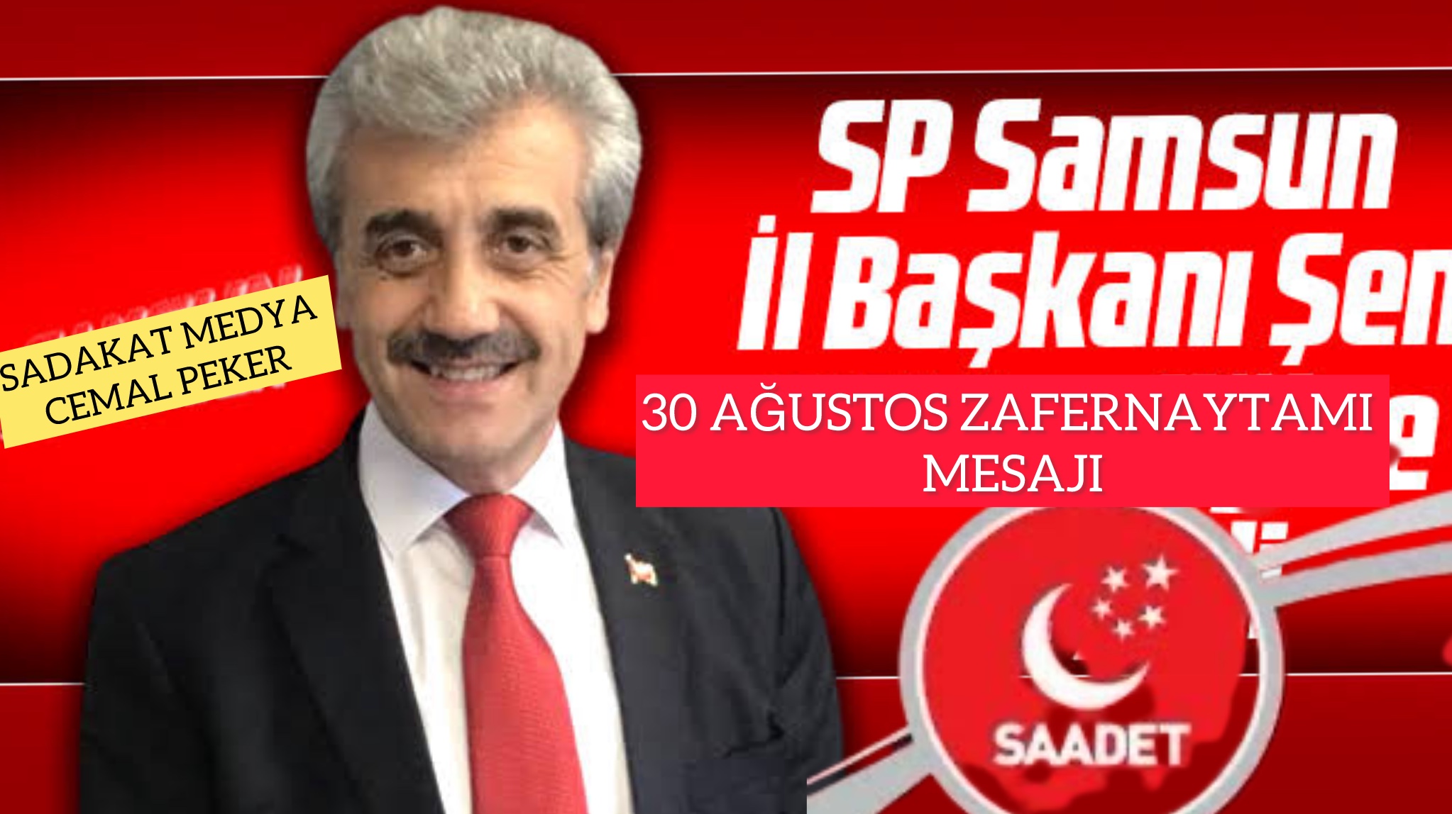 Saadet Partisi Samsun İl Başkanı Sayın Salih ŞEN’in, 30 Ağustos Zafer Bayramı dolayısıyla yayımladığı mesajı içeren PDF dosyasını ekte bilgilerinize sunuyorum.