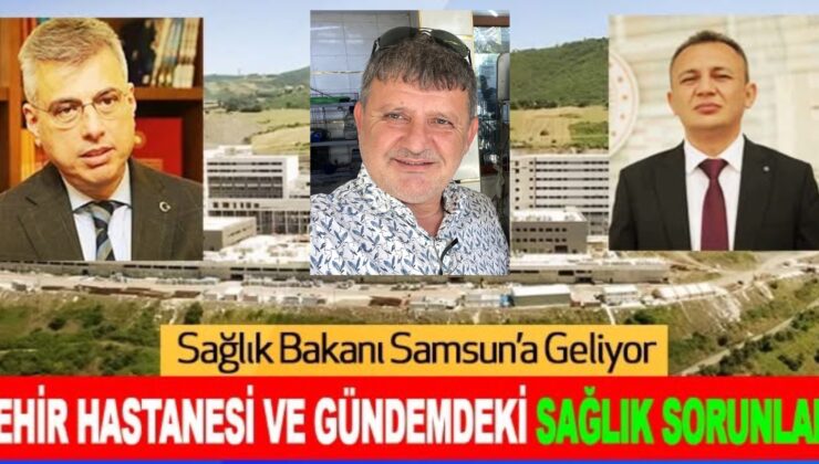 SAMSUN’DA SAĞLIK KRİZİ! BAKAN GELİYOR AMA SORULAR CEVAPSIZ