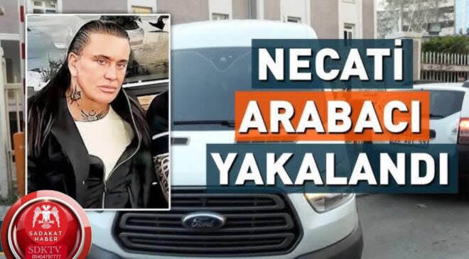 NECATİ ARABACI NEDEN TÜRKİYE’YE GELDİ VE KENDİNİ NEDEN TUTUKLATTI ARKASINDA KARANLIK BİR OYUN MU VAR