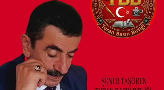 TÜM DÜNYA GAZETECİ TÜRKLERİNİ AYNI ÇATIDA BULUŞTURAN LİDER: ŞENER TAŞÖREN  TURAN BASINININ KALBİ, TÜRK GAZETECİLİĞİNİN ÖNCÜ GÜCÜ