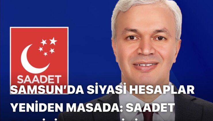 SAMSUN’DA SİYASİ HESAPLAR YENİDEN MASADA “BU SADECE BİR DİVÂN DEĞİL”