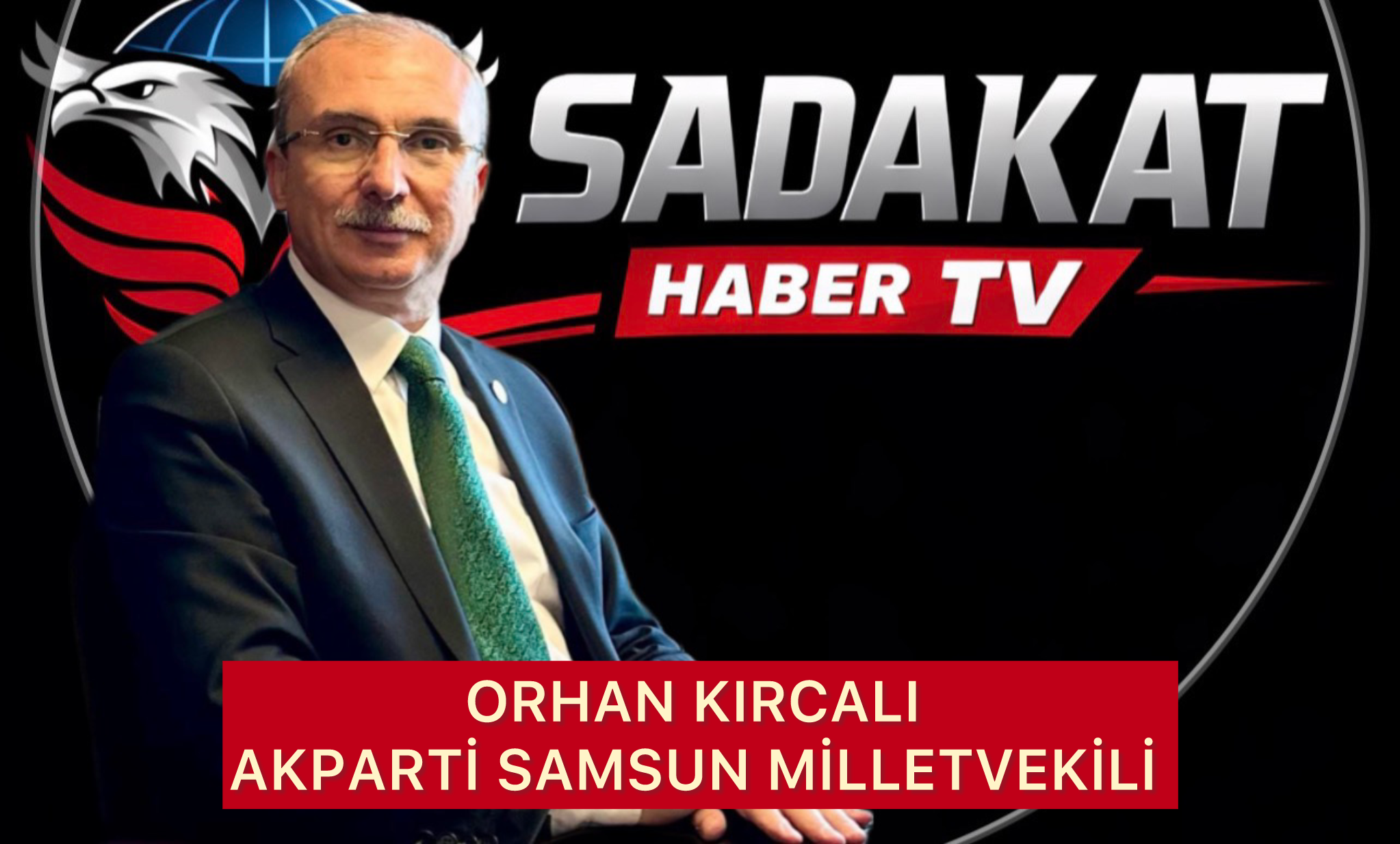 Samsun milletvekili Orhan Kırcalı miraç kandili kutlaması birlik beraberlik içinde barış içinde nice kandillere kavuşmak dileğiyle