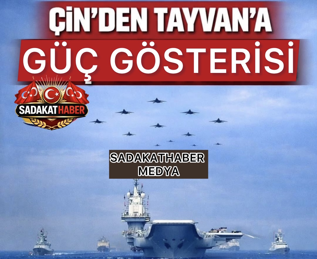 ASYA’DA GERİLİM TIRMANIYOR / ÇİN’DEN TAYVAN ÇEVRESİNDE GÜÇ GÖSTERİSİ