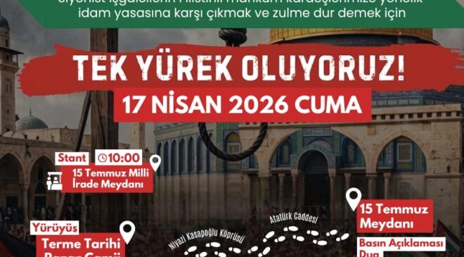 TERME’DE KUDÜS İÇİN TARİHİ ÇAĞRI TEK YÜREK OLUNACAK