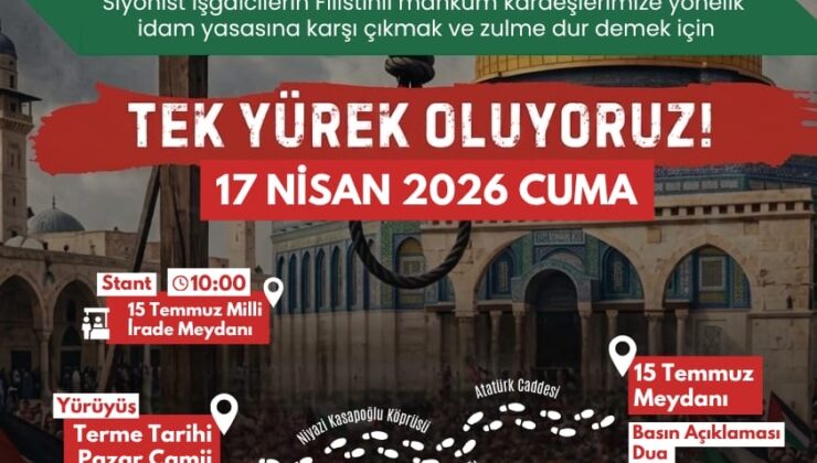 TERME’DE KUDÜS İÇİN TARİHİ ÇAĞRI TEK YÜREK OLUNACAK