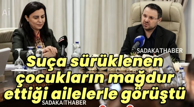 ADALETTE YENİ DÖNEM SİNYALİ BAKAN GÜRLEK’TEN SUÇA SÜRÜKLENEN ÇOCUKLAR’İÇİN KRİTİK ADIM