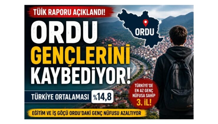 Ordu İçin Kritik Rapor, Türkiye’de En Az Genç Nüfusa Sahip 3. İl Oldu