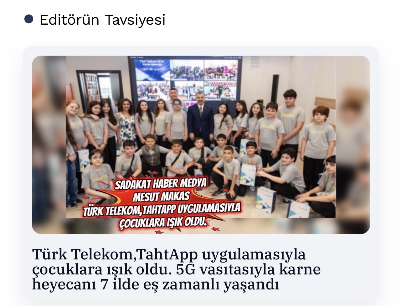 Sadakathaber medya Mesut makas Türk Telekom,TahtApp uygulamasıyla çocuklara ışık oldu.