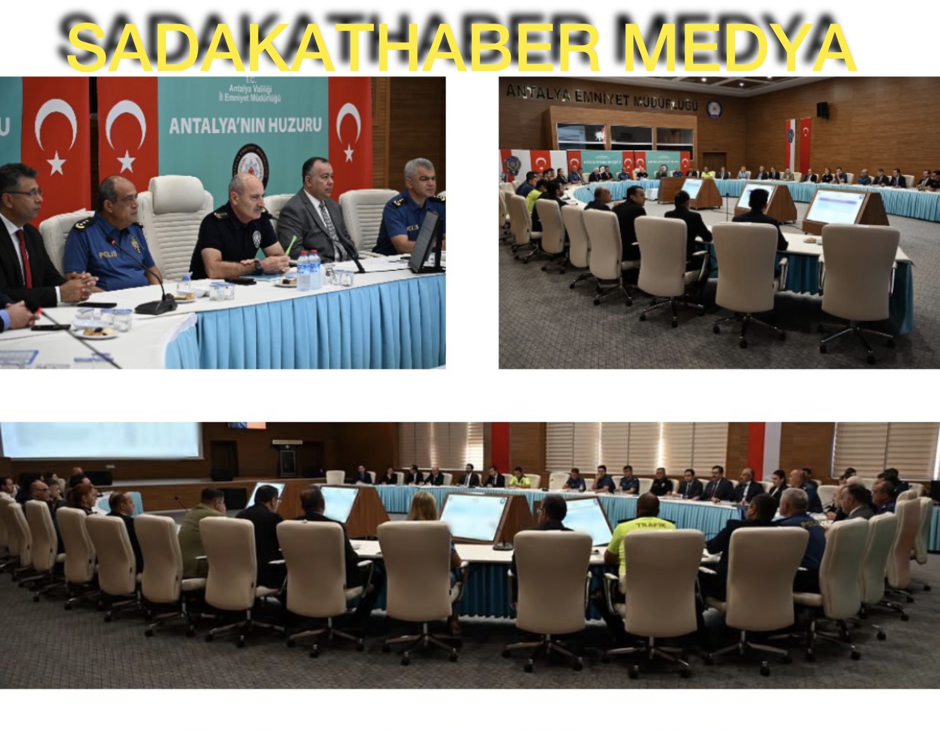 ANTALYA’DA GÜVENLİK VİZYONU MASAYA YATIRILDI  Haftalık Değerlendirme Toplantısında Huzur ve Güvenliğin Yol Haritası Ele Alındı  Sadakat Haber Medya | Cemal Peker