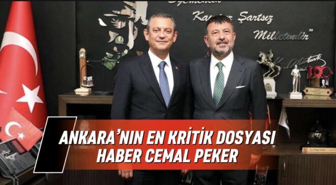ANKARA’NIN EN KRİTİK DOSYASI SİYASET’TE NELER OLUYOR